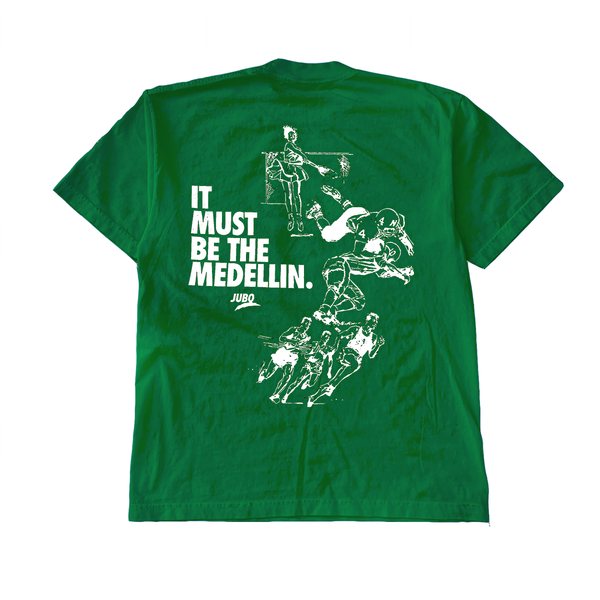 Must Be The Medellin Tee (Green)